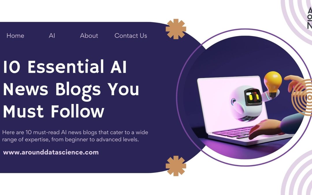 10 Essential AI News Blogs You Must Follow