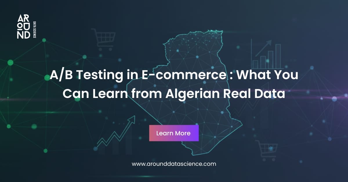 A/B Testing in E-commerce What You Can Learn from Algerian Real Data