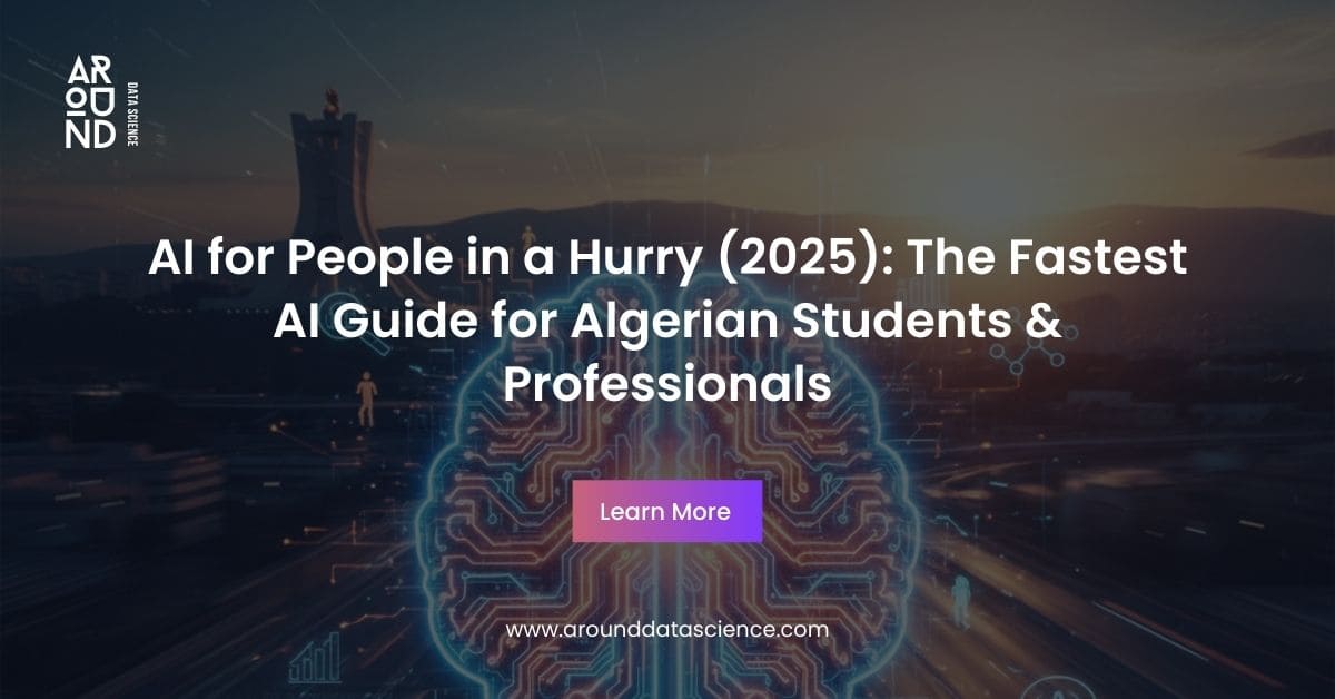 AI for People in a Hurry (2025) The Fastest AI Guide for Algerian Students & Professionals AI for People in a Hurry (2025): The Fastest AI Guide for Algerian Students & Professionals