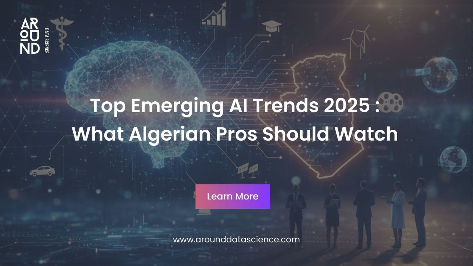 Top Emerging AI Trends 2025 Top Emerging AI Trends 2025 : What Algerian Pros should watch