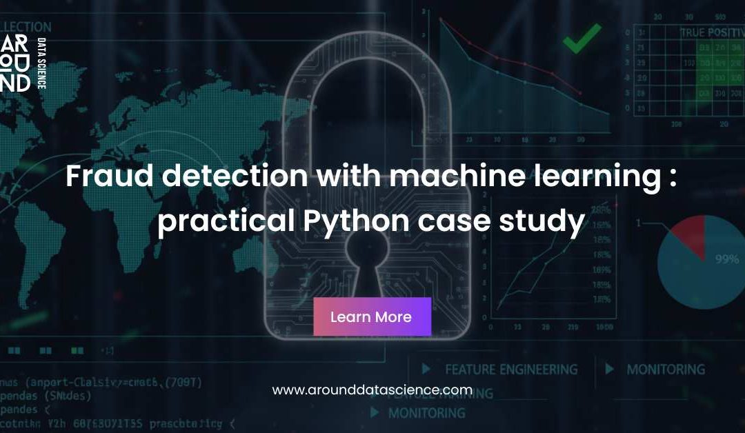 Fraud detection with machine learning: practical Python case study