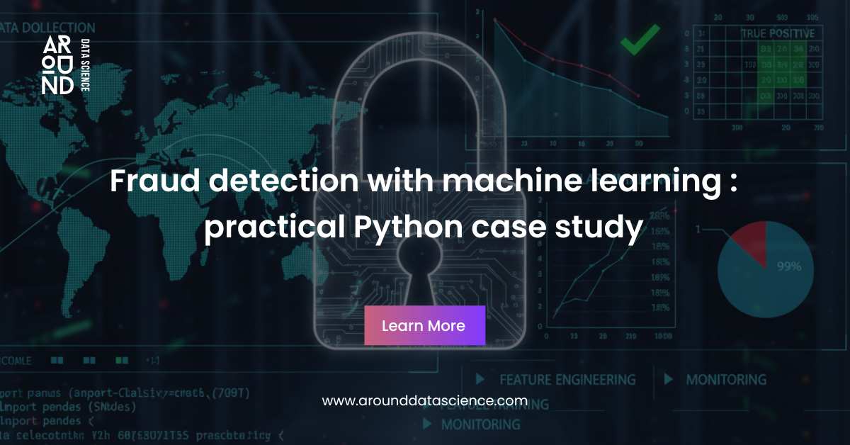 Fraud detection with machine learning: practical Python case study