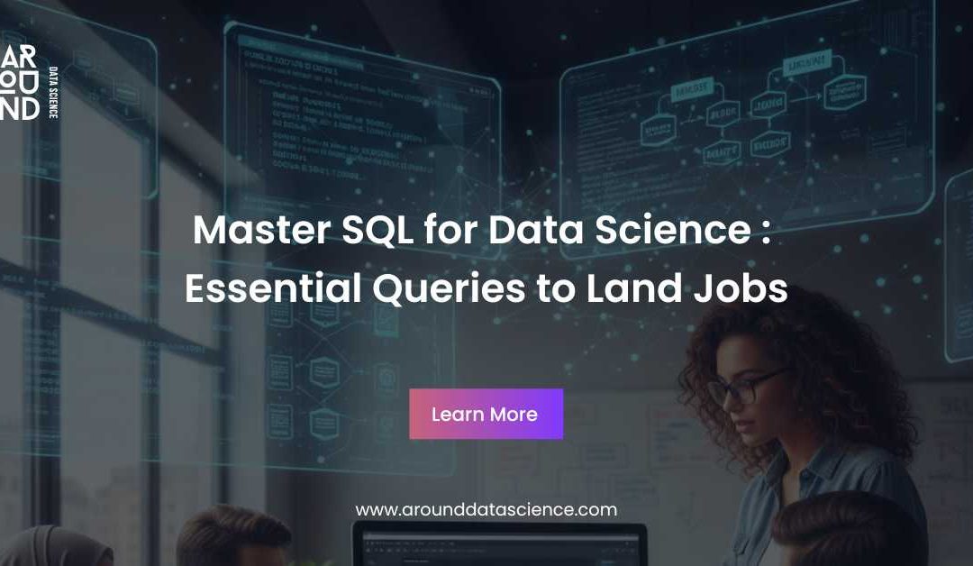 Master SQL for Data Science: Essential Queries to Land Jobs