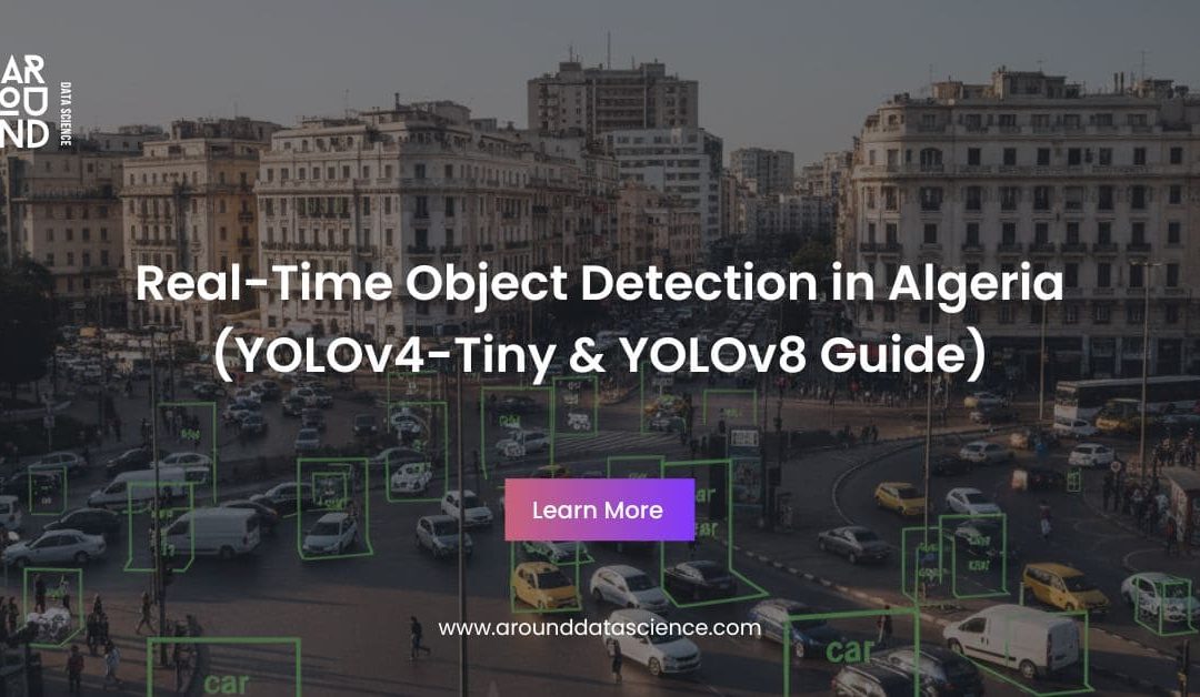 Real-Time Object Detection in Algeria (YOLOv4-Tiny & YOLOv8 Guide)