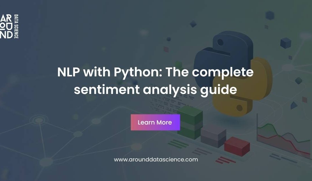 NLP with Python: The Complete Sentiment Analysis Guide